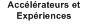 Accélérateurs et Expériences